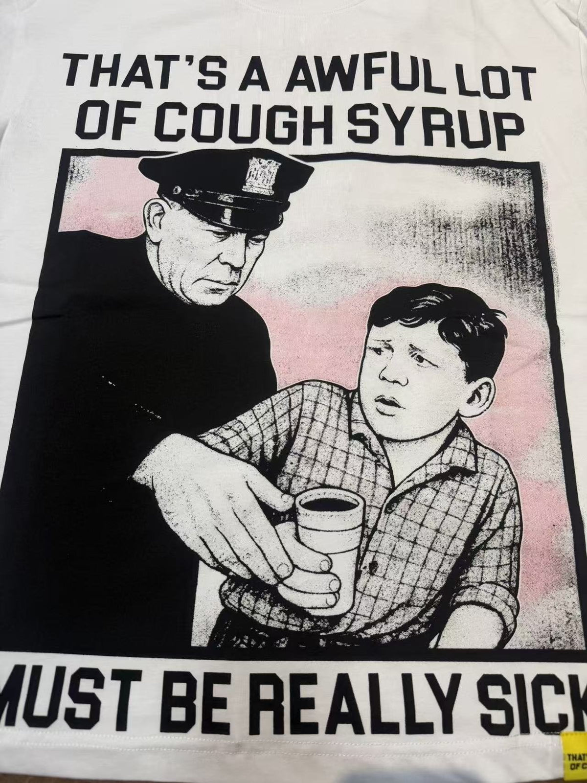 THAT'S A AWFUL LOT OF COUGH SYRUP Front & Back Graphic T-Shirt